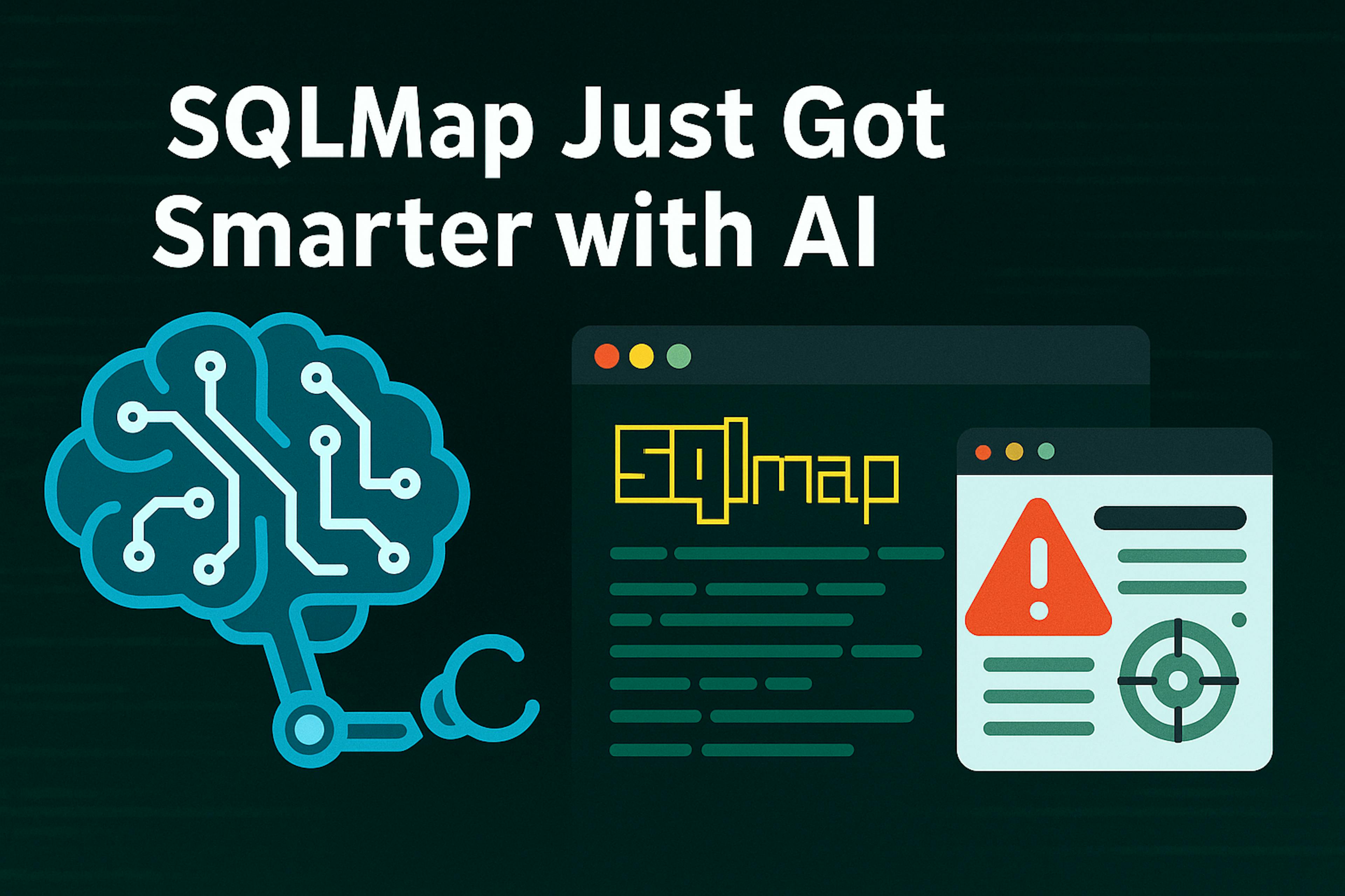 featured image - Smarter SQL Injection Testing with AI-Enhanced SQLMap