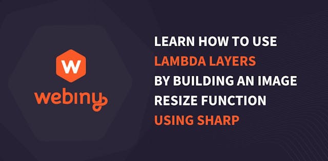 /learn-how-to-use-lambda-layers-by-building-an-image-resize-function-using-sharp feature image