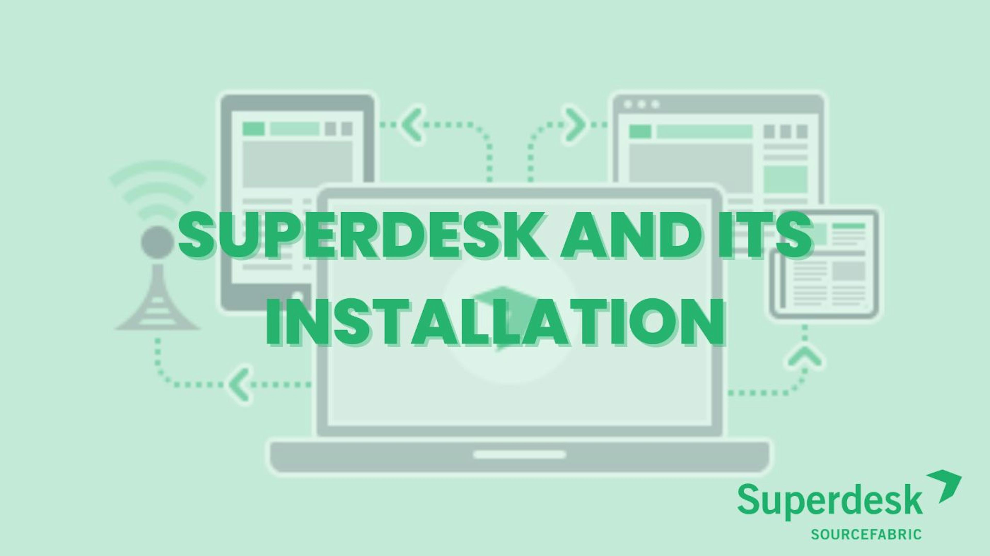 featured image - Superdesk and its Installation