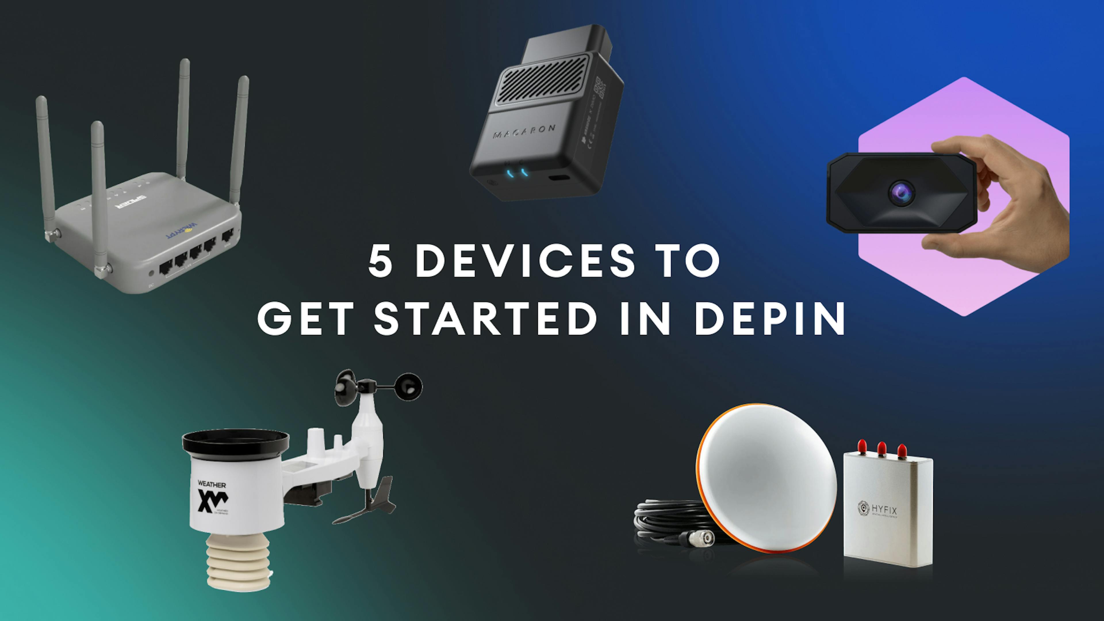 featured image - DePIN을 시작하기 위한 5가지 장치
