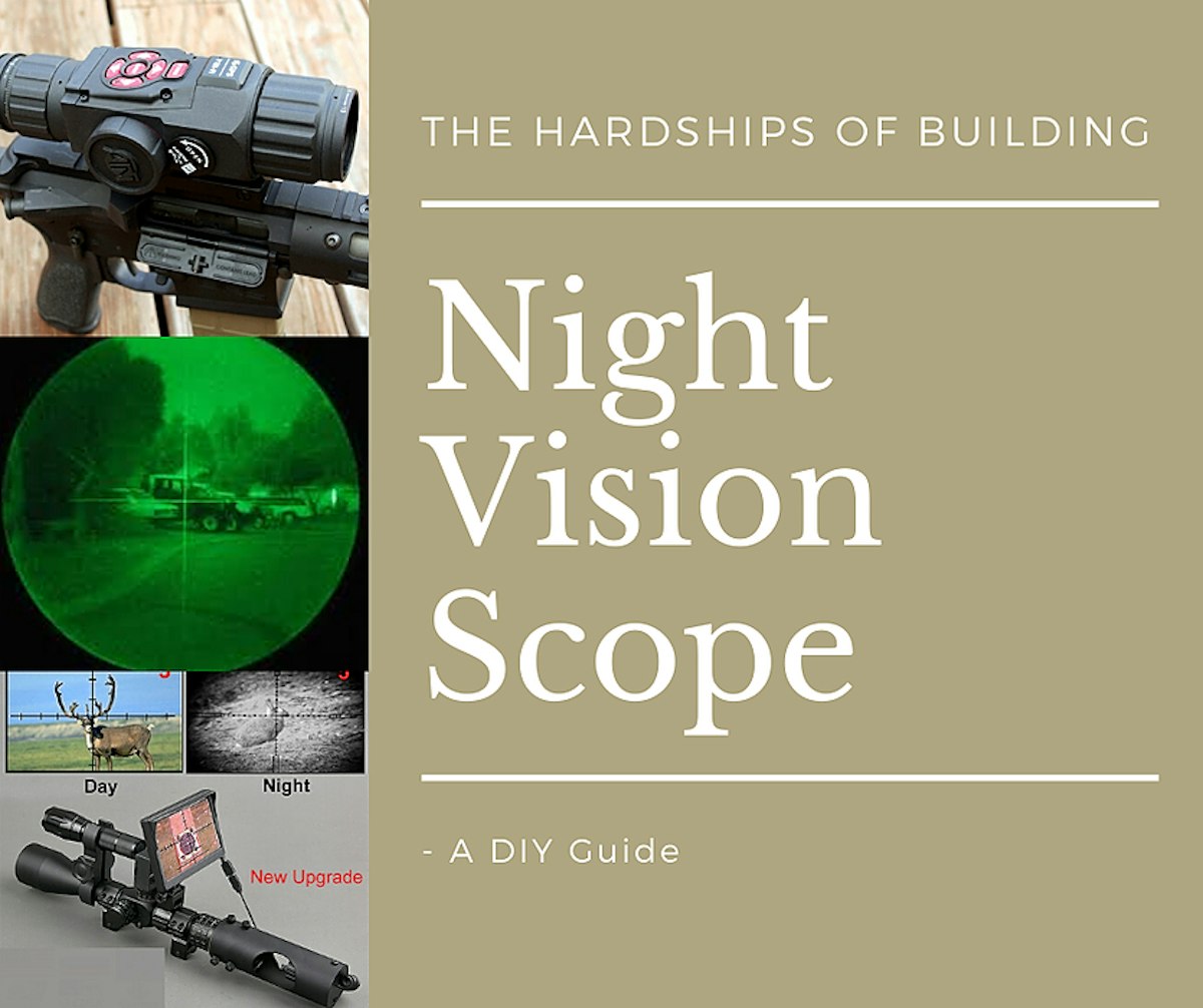 featured image - The Hardships of Building a Night Vision Scope: A DIY Guide