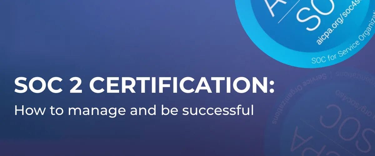Как управлять сертификацией SOC 2 и добиться успеха