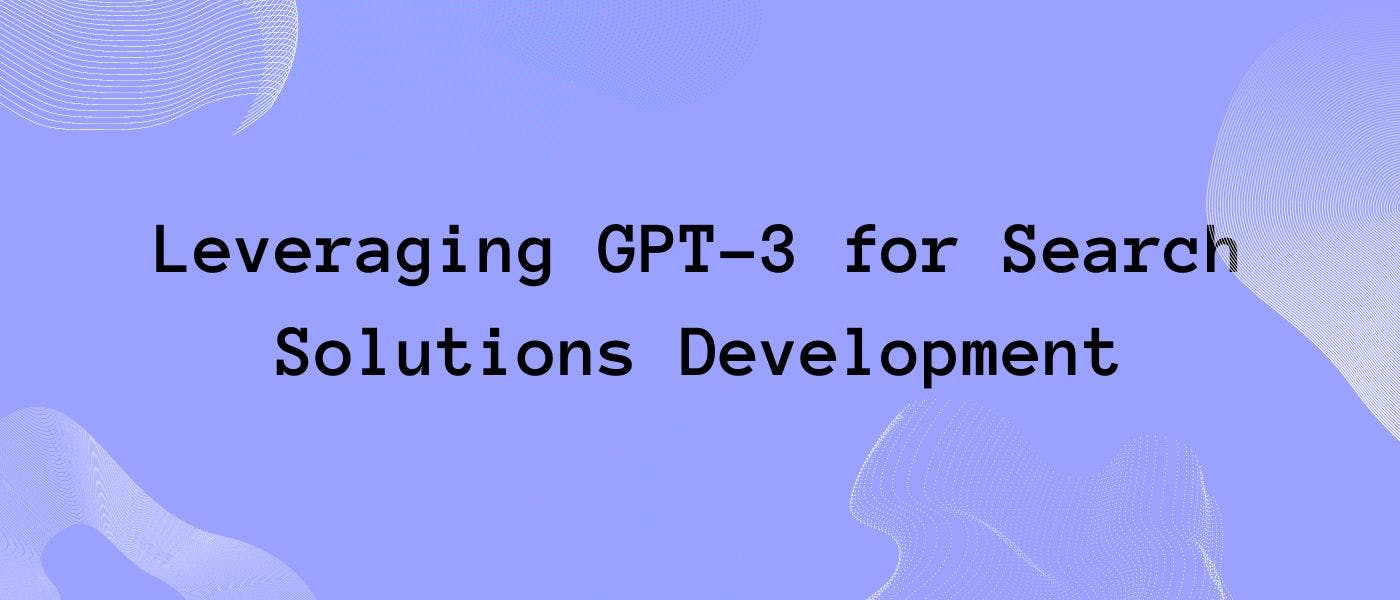 Использование GPT-3 для улучшенных поисковых решений