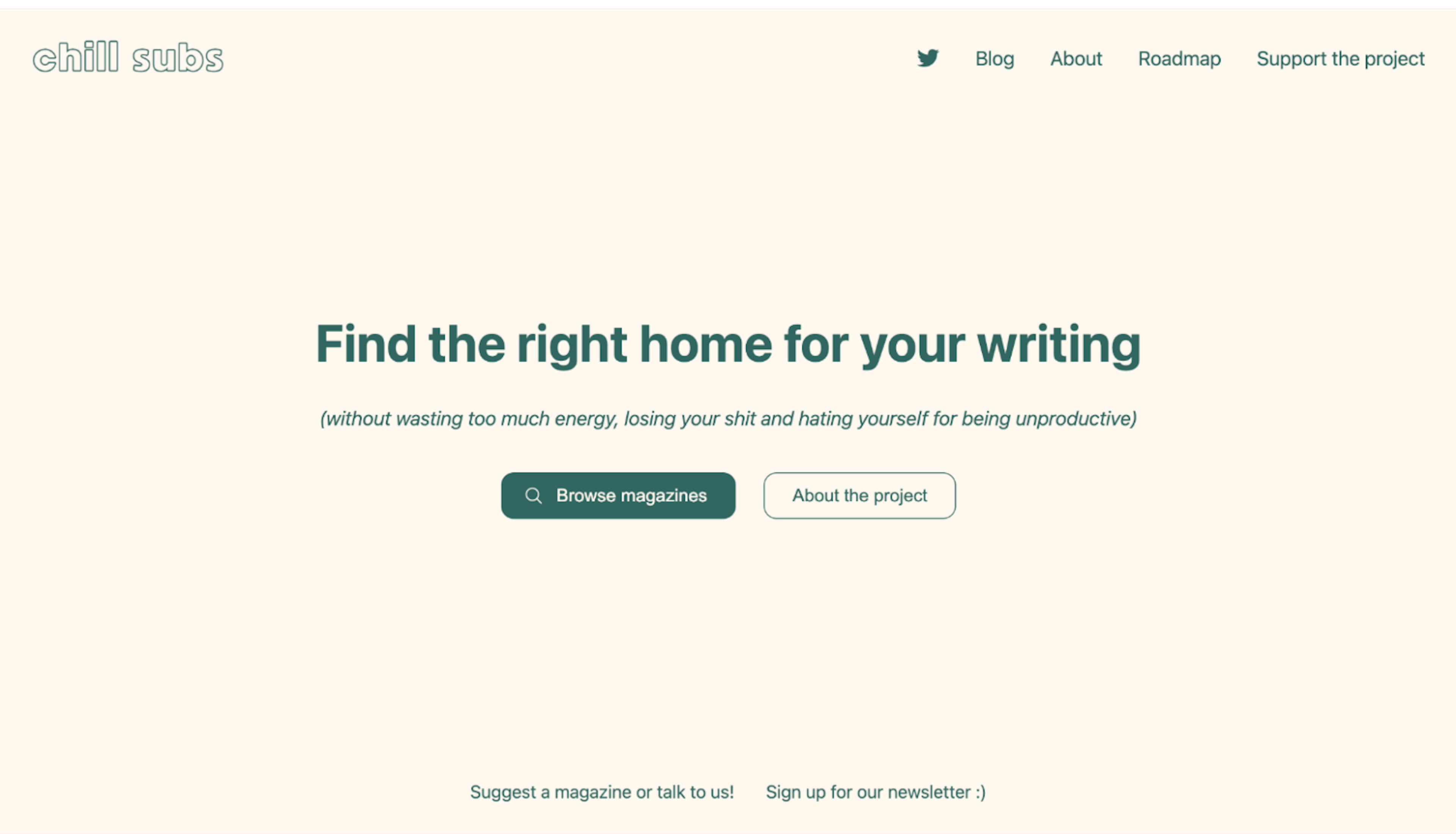 Homepage: “Find the right home for your writing (without wasting too much energy, losing your shit, and hating yourself for being unproductive)”
