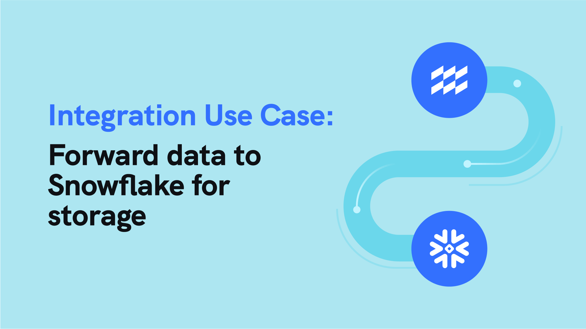 featured image - A Streamlined Workflow for Forwarding Customer Data to Snowflake