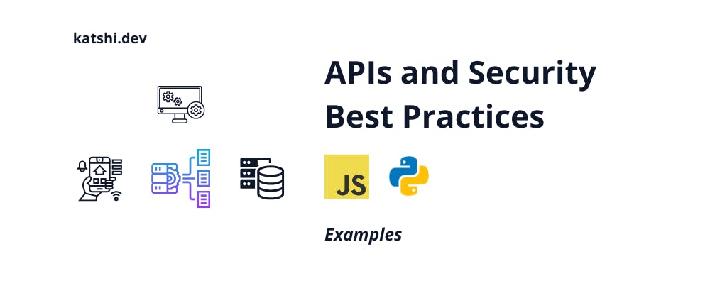 Best Practices for API Security: JavaScript and Python Examples