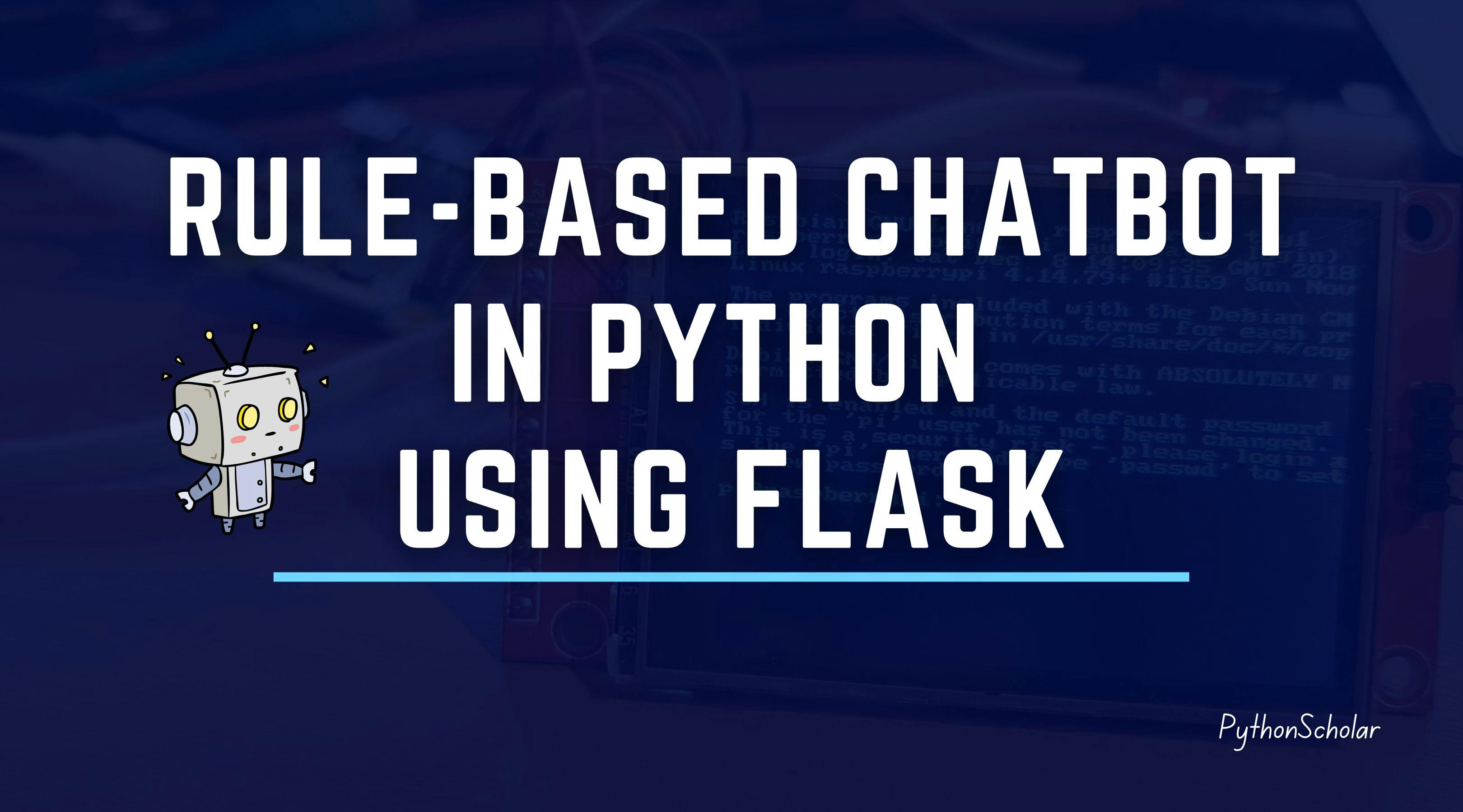 /using-flask-to-build-a-rule-based-chatbot-in-python feature image