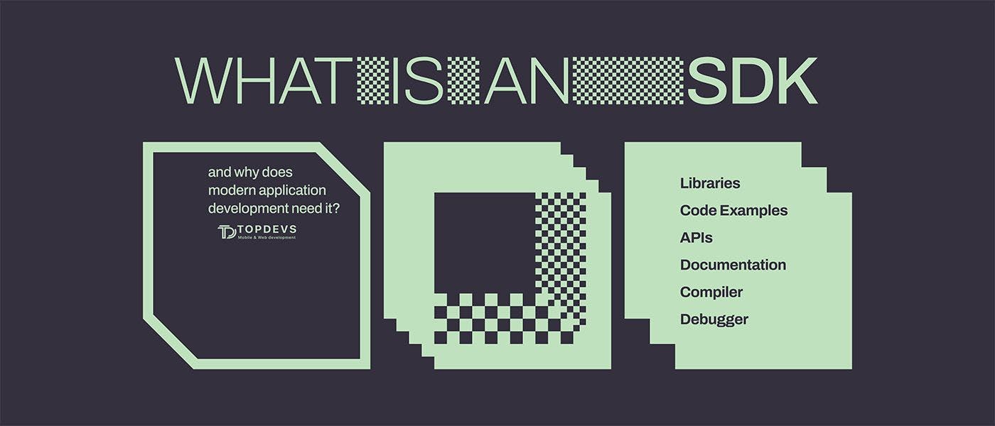 featured image - Why SDKs Are Important in the Development of Modern Applications