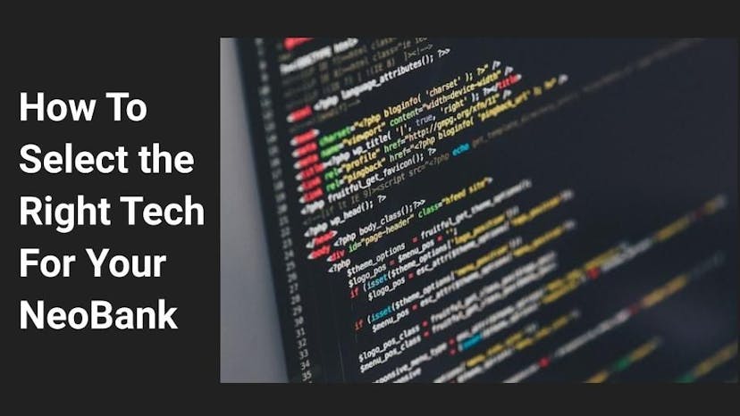 /a-comprehensive-guide-to-choosing-the-right-tech-platform-for-neo-banks-and-fintech-enterprises feature image
