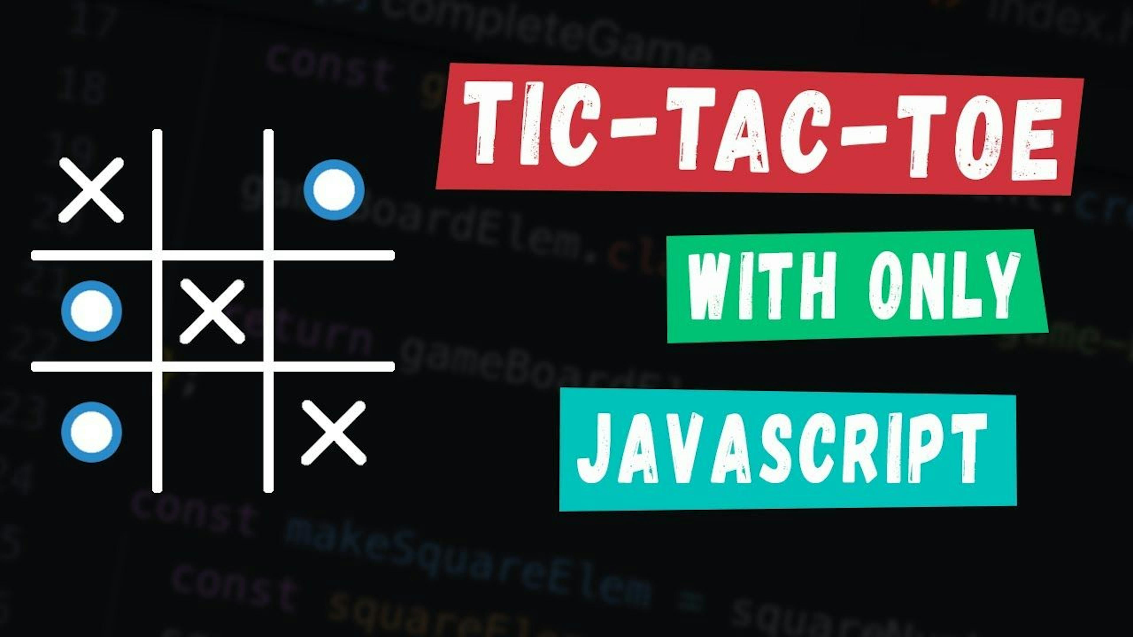 Building a Simple Tic-Tac-Toe Game with JavaScript | HackerNoon