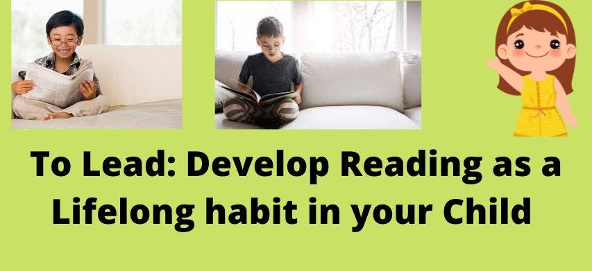 featured image - To Lead: Develop Reading as a Lifelong Habit in Your Child