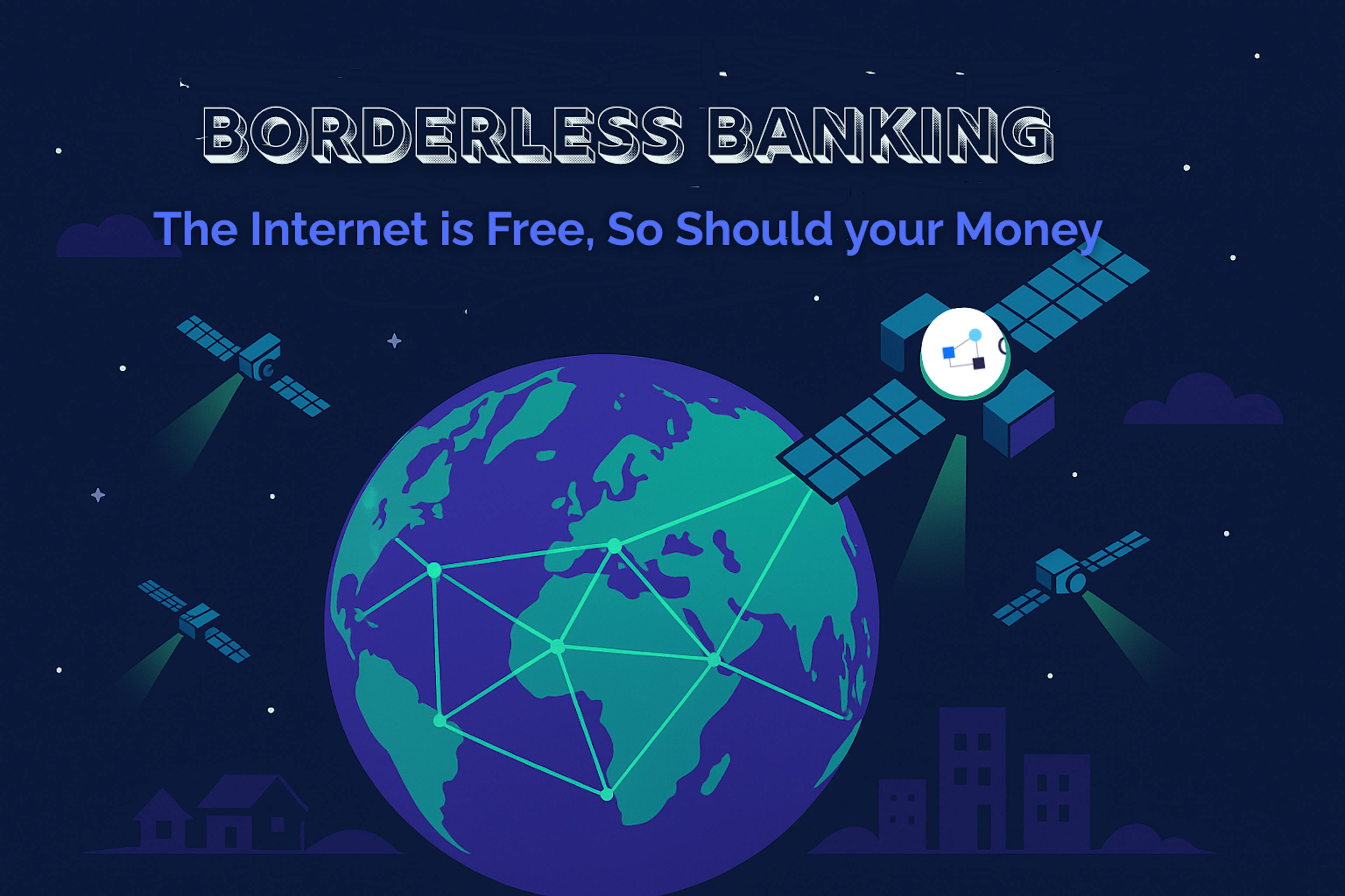 featured image - Borderless Banking - What is It, and What's in it for You and I?