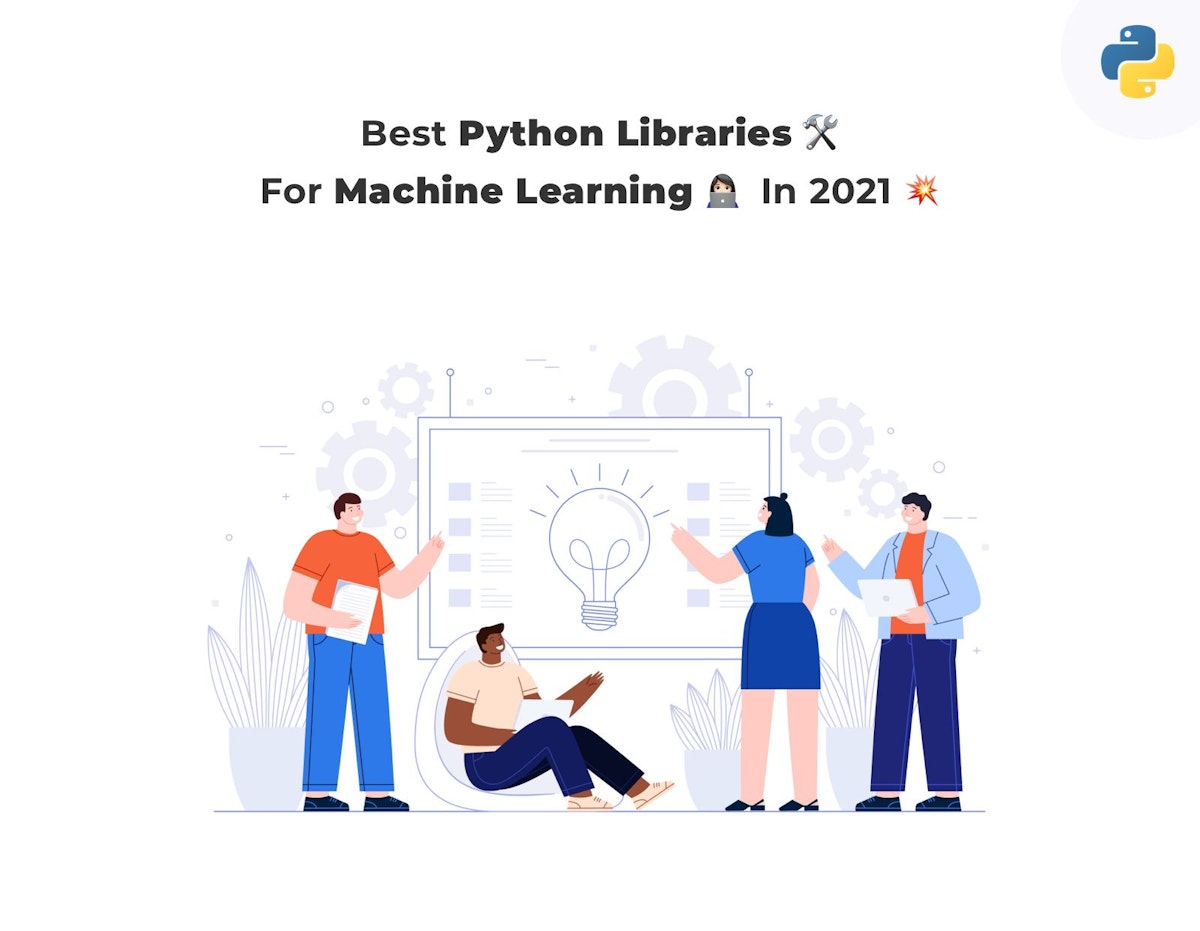 featured image - 8 Best Python Libraries  For Machine Learning in 2021 🛠