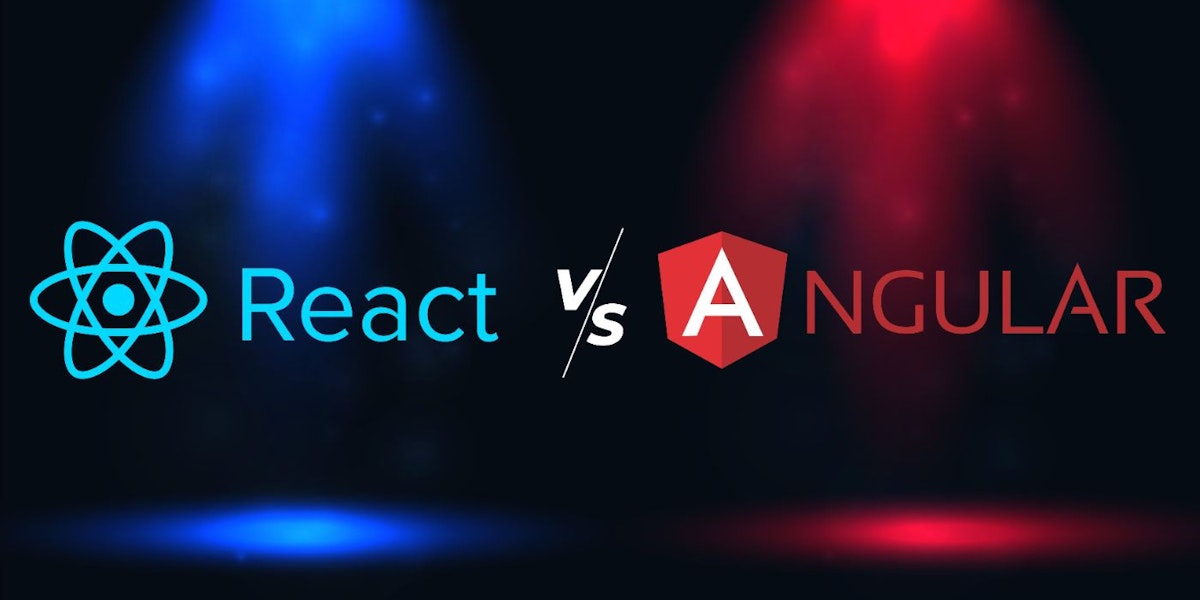 featured image - Angular or React: Which One Should You Choose and Why