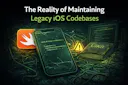 The Reality of Maintaining Legacy iOS Codebases