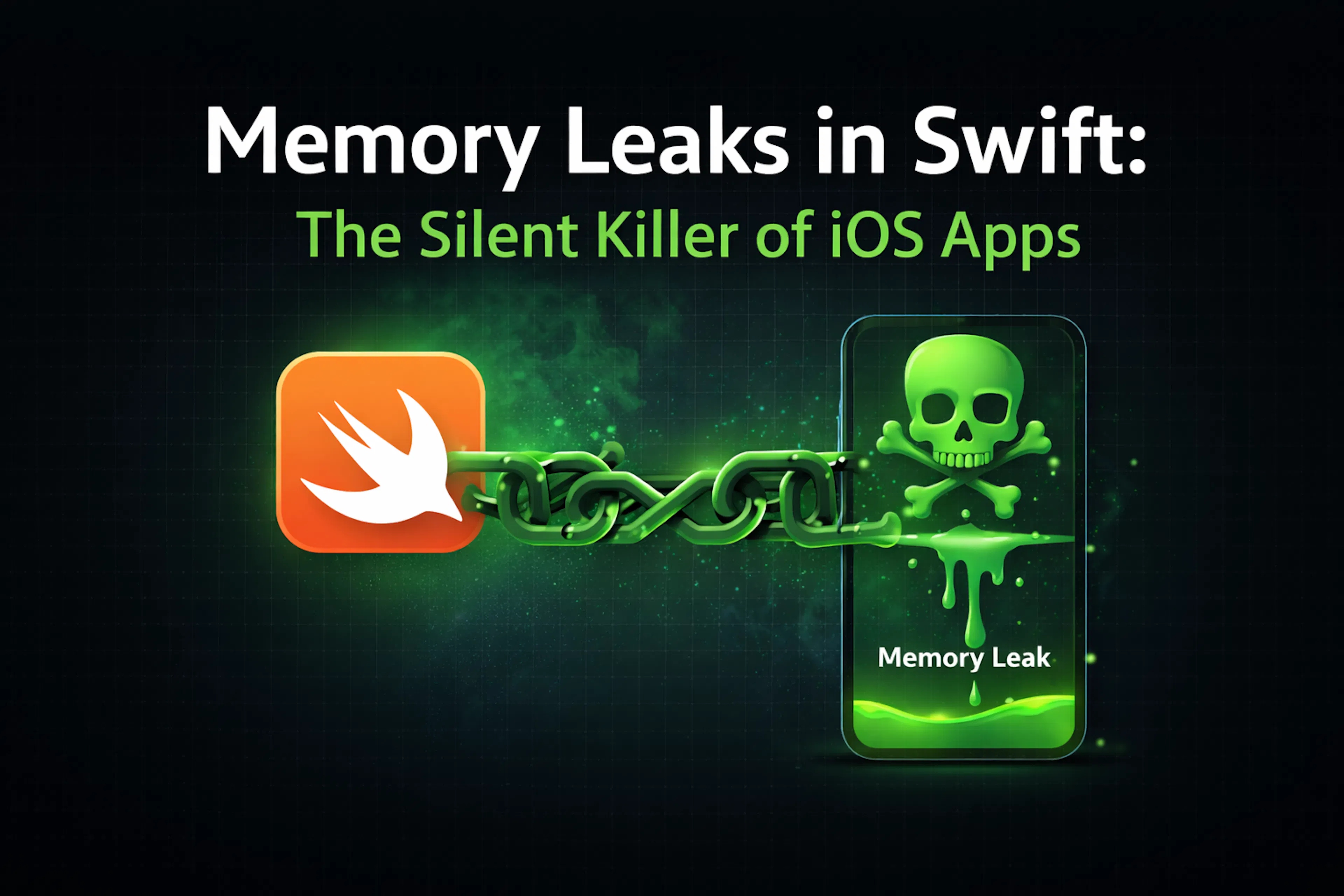 featured image - Memory Leaks in Swift: The Silent Killer of iOS Apps