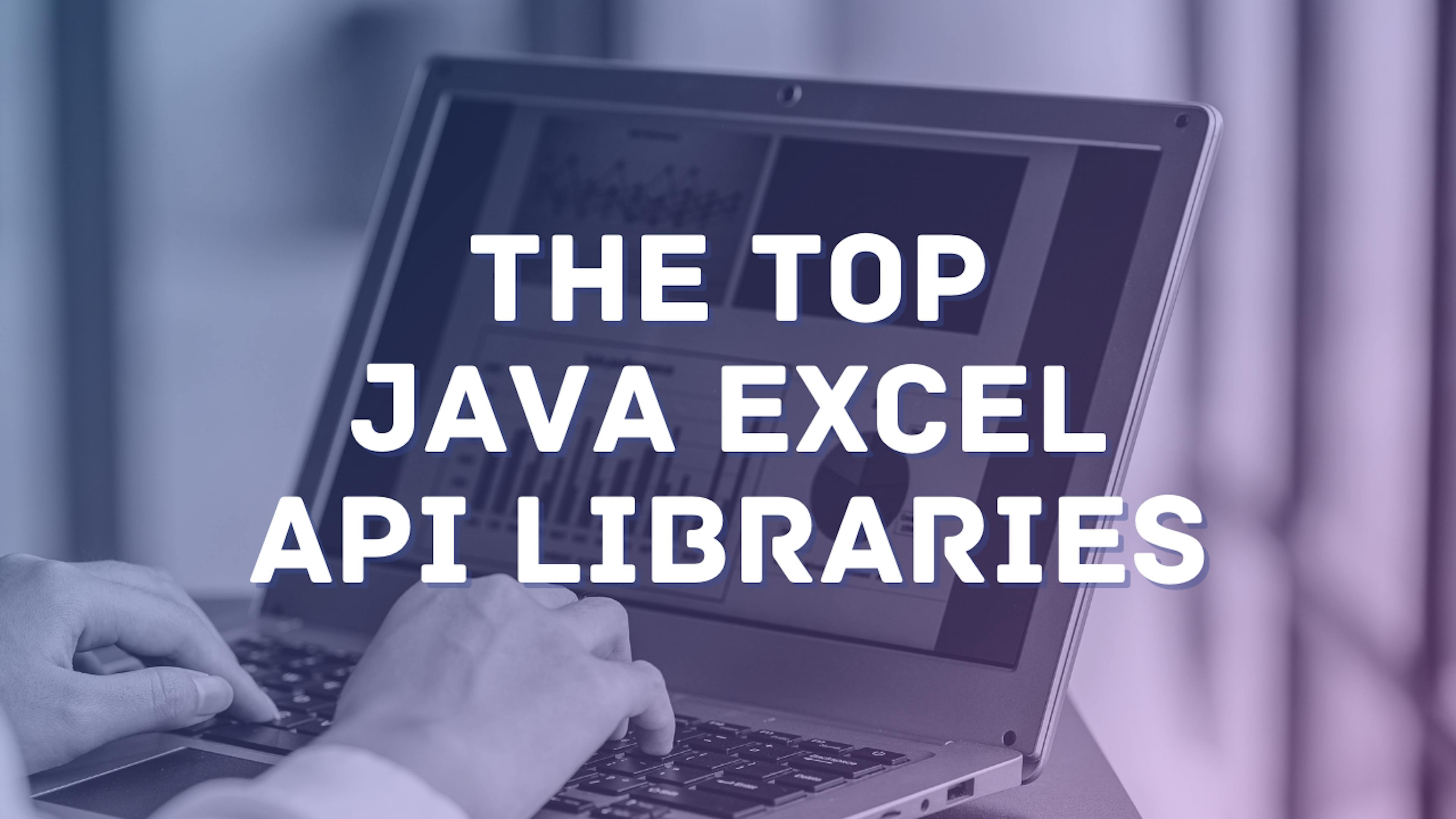 featured image - Cele mai bune biblioteci Java Excel API