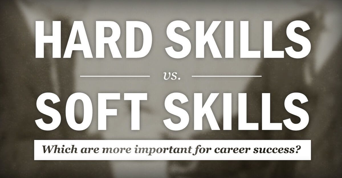featured image - Hard Skills vs Soft Skills: What Is More Important To Employers?