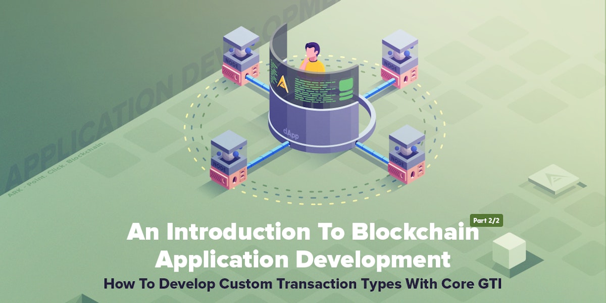 featured image - [Tutorial] How to Develop Blockchain Applications — Part 2/2