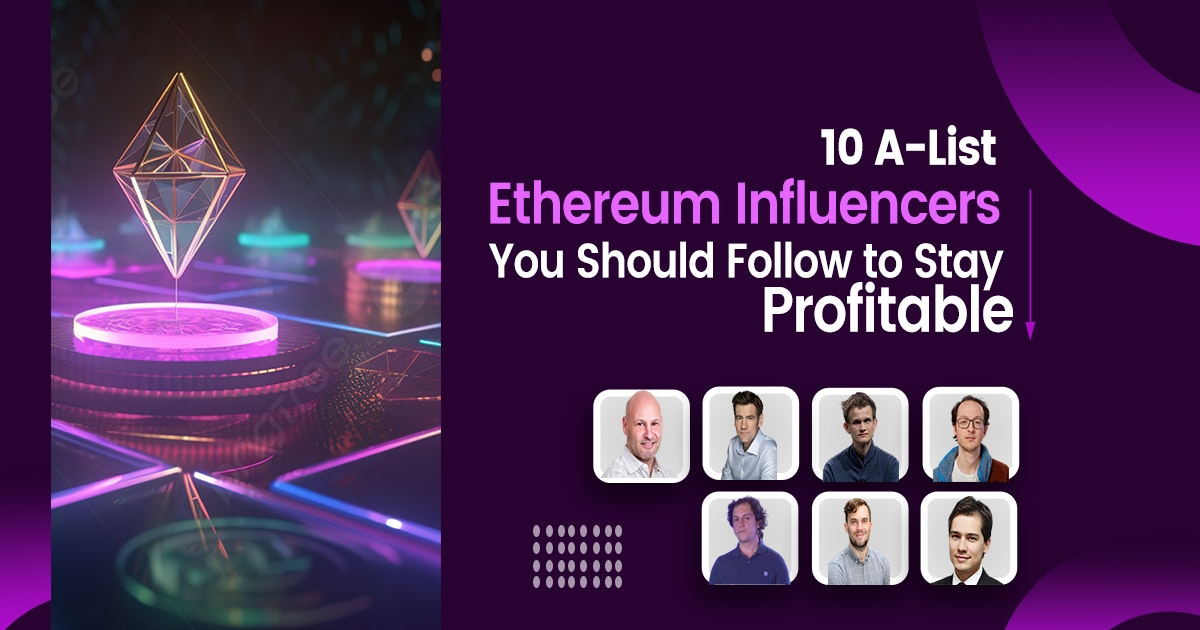 featured image - Entrepreneurs, Journalists, Researchers: The Ethereum Influencers to Follow to Stay Informed!