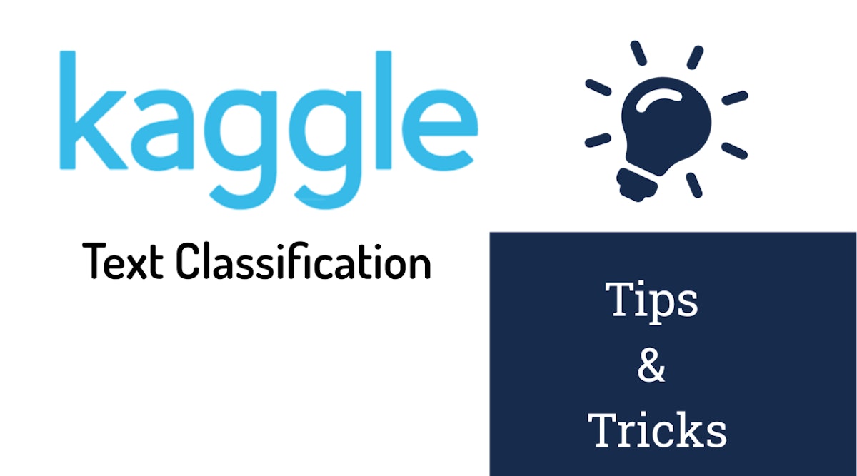 featured image - Text Classification Models: All Tips And Tricks From 5 Kaggle Competitions
