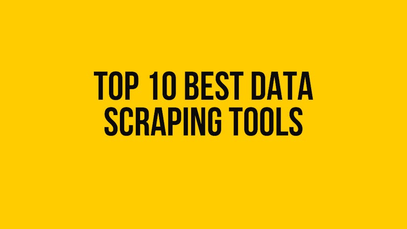/top-10-best-web-scraper-and-data-scraping-tools-yn453ymy feature image