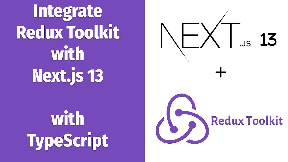 featured image - How to manage state in Next.js 13 using Redux Toolkit
