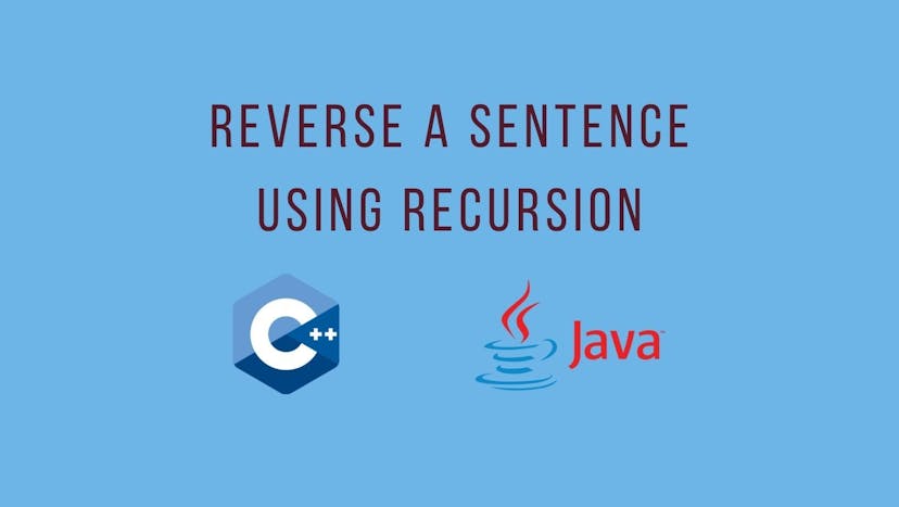 /how-to-reverse-a-sentence-using-recursion-in-c-and-java feature image