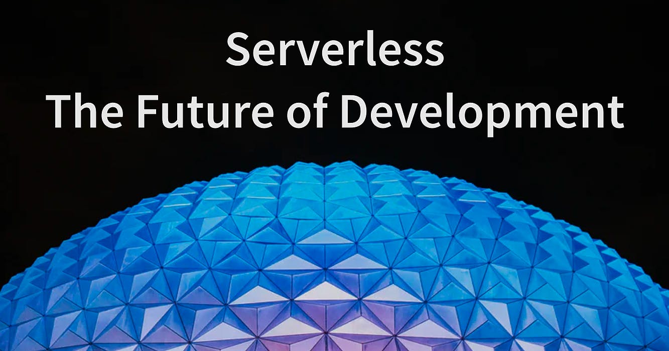 featured image - Serverless : The Future of Development