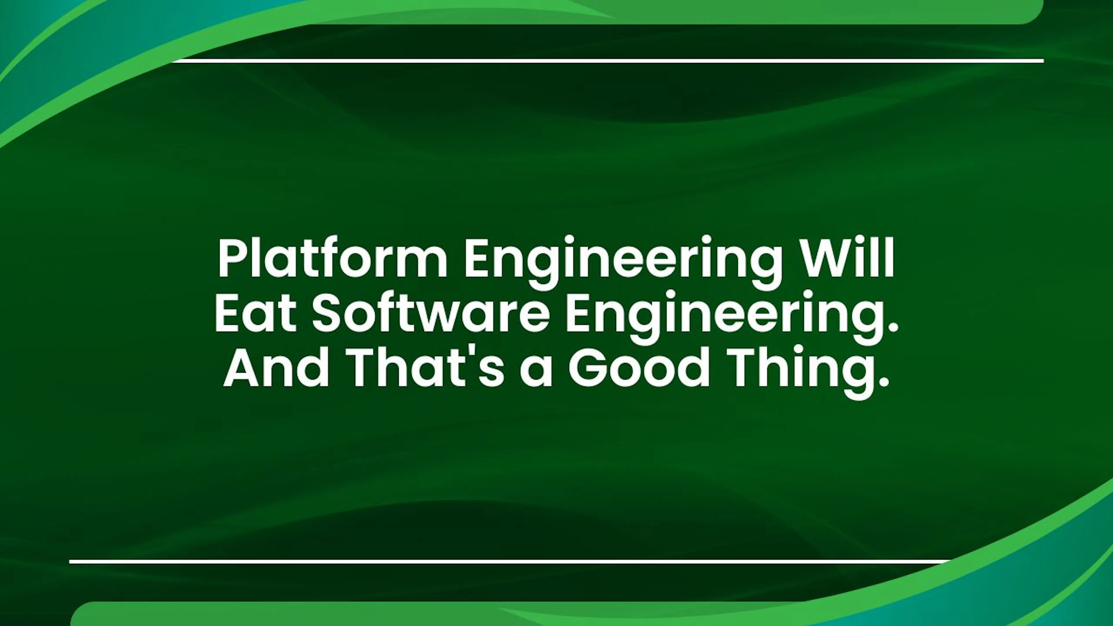 featured image - Platform Engineering Will Eat Software Engineering and That's a Good Thing