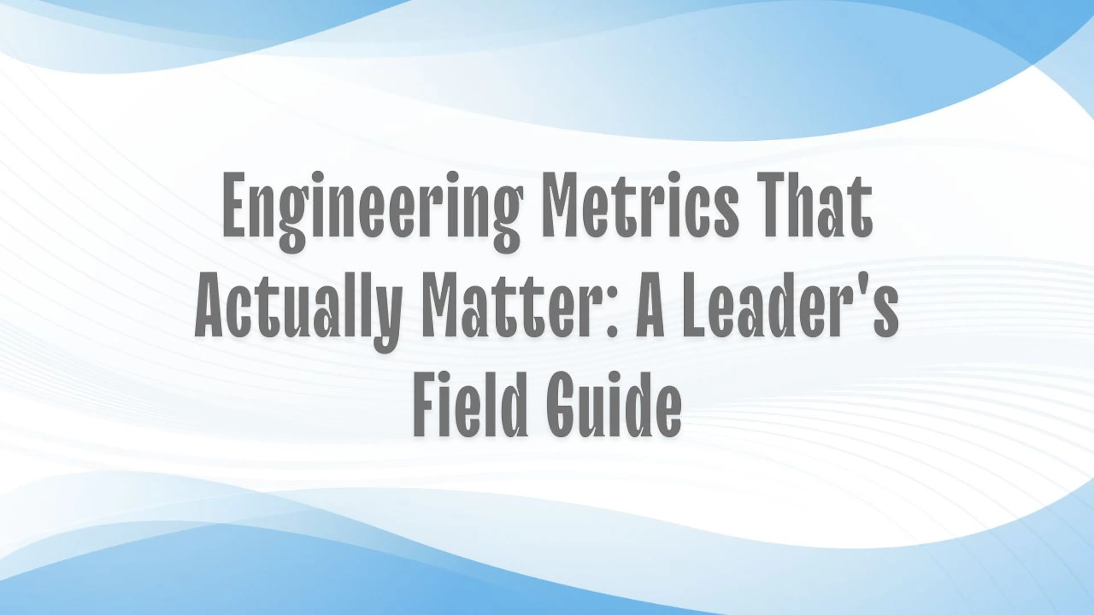 featured image - Engineering Metrics Are Shifting From Output Tracking to System Health
