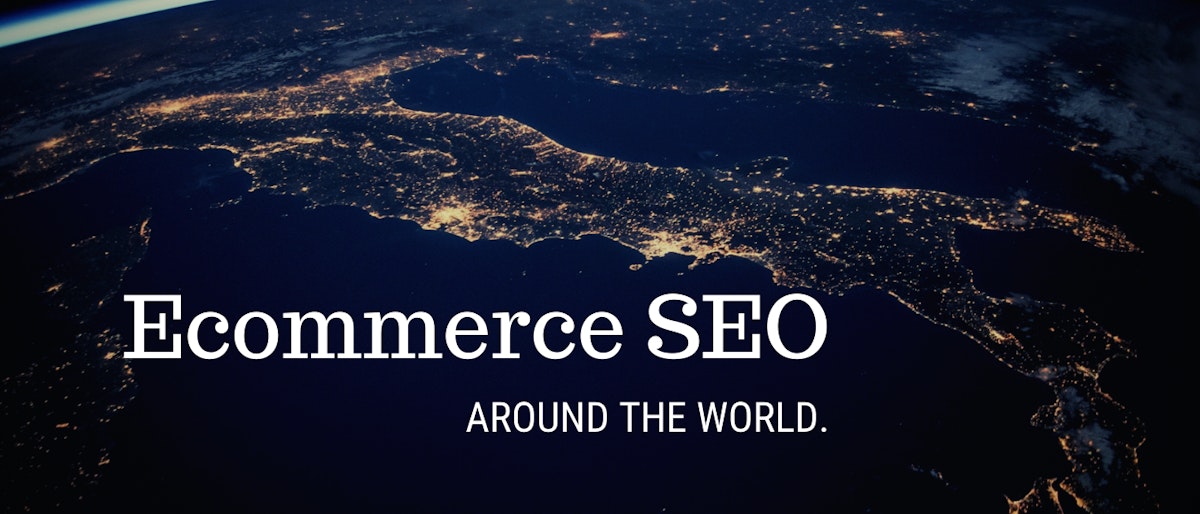 featured image - Ecommerce SEO Practices for Europe, Australia, China, Russia and Japan