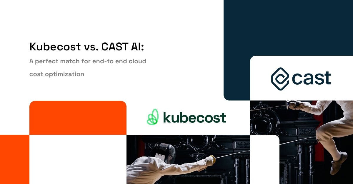 featured image - Kubecost vs. CAST AI: A Perfect Match for End-to-End Cloud Cost Optimization