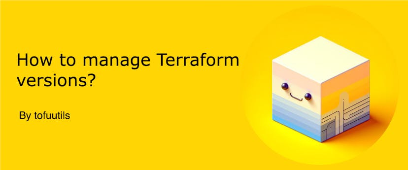 /how-to-manage-terraform-versions feature image
