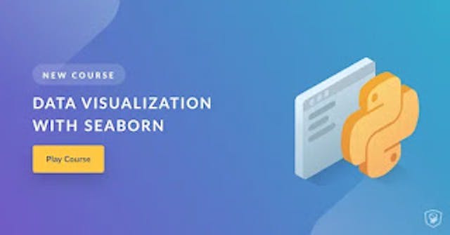 free datacamp course to learn Data Visualization with Seaborn