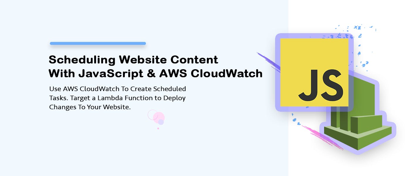 /using-javascript-and-aws-cloudwatch-for-scheduling-website-content-tutorial-q9di38bi feature image