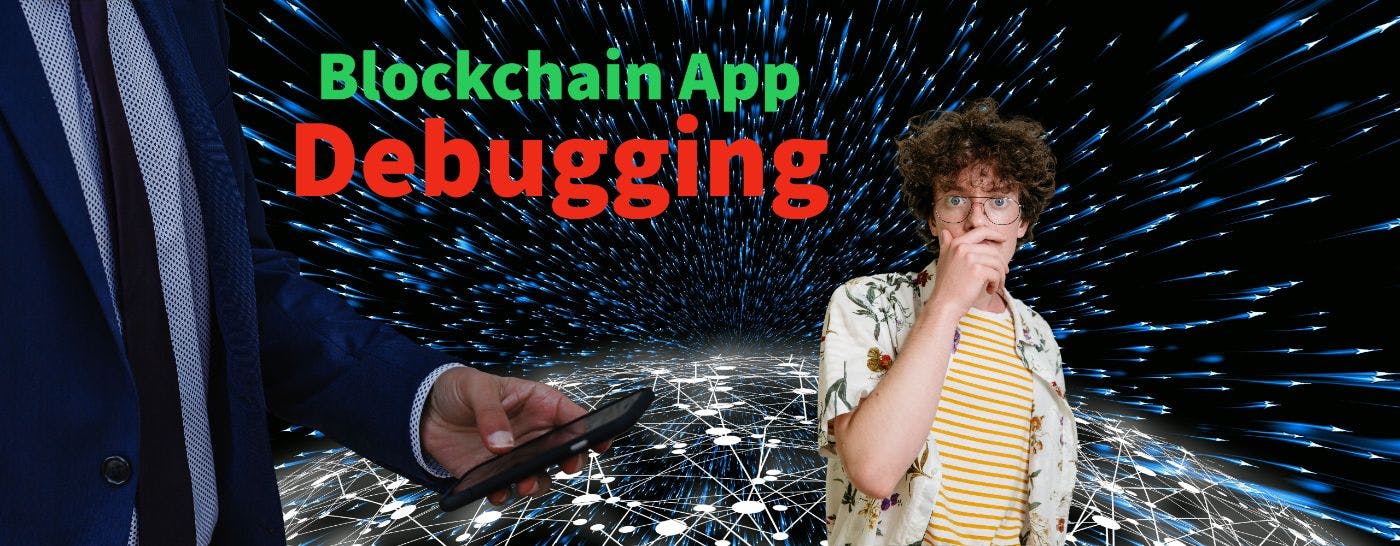 featured image - Blockchain App Debugging: Bugs You Need to Be Aware Of