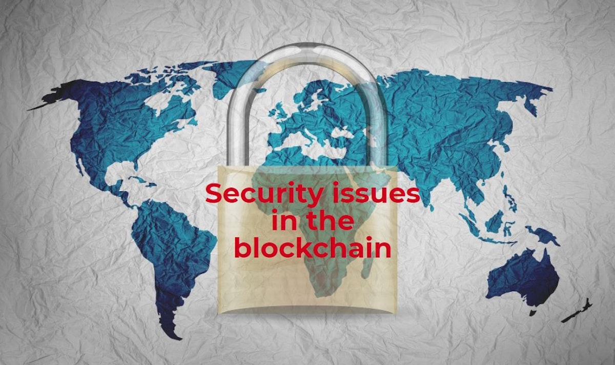 featured image - Security issues in the Blockchain That Need To Be Talked About More