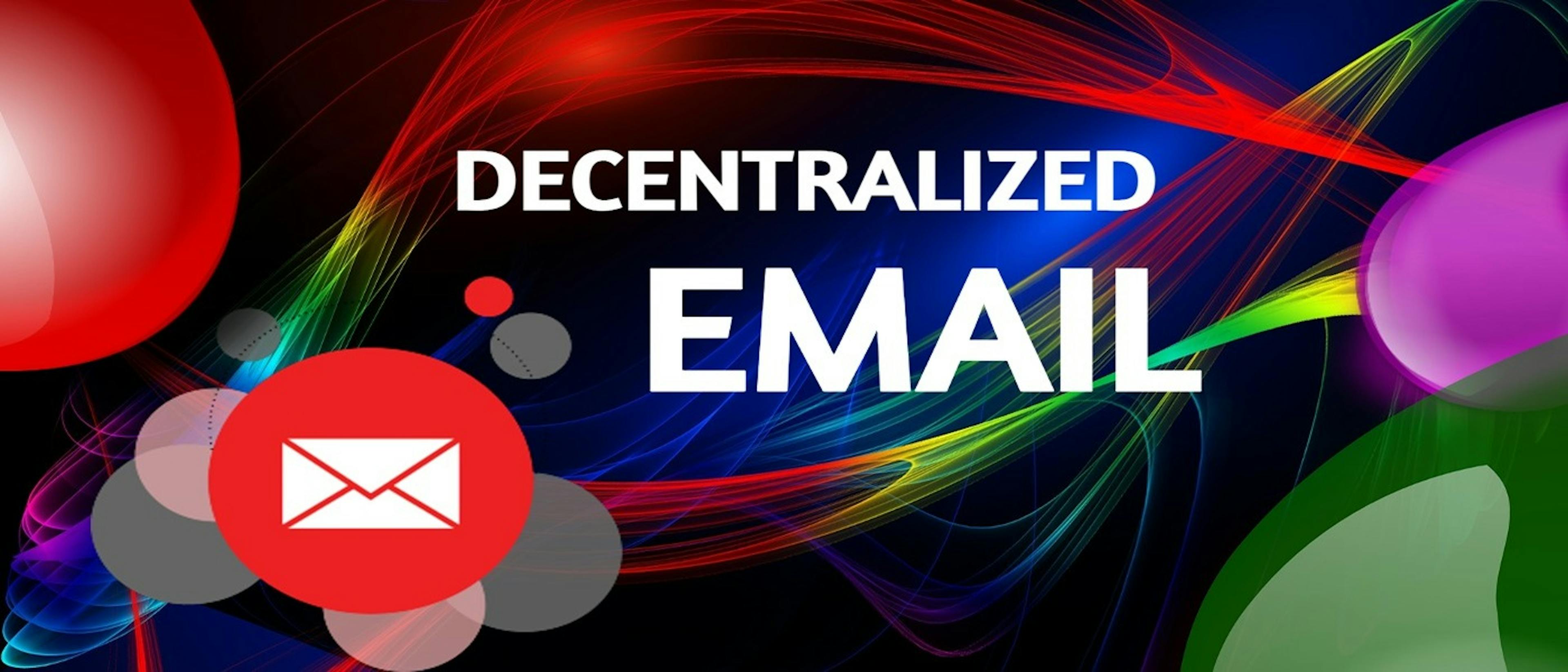 featured image - This Is How You Can Develop a Decentralized Email System on the Blockchain