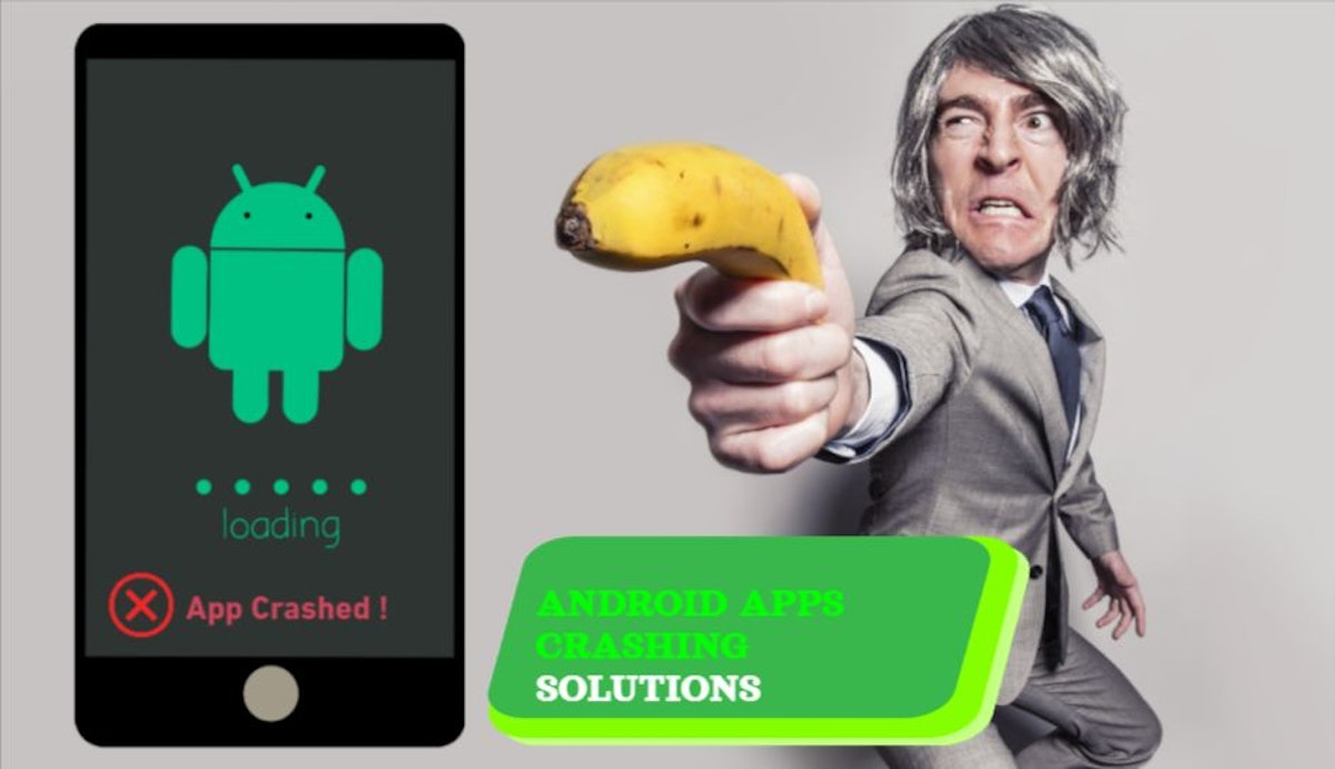 featured image - Follow These Tips If Your Android Apps Keep Crashing
