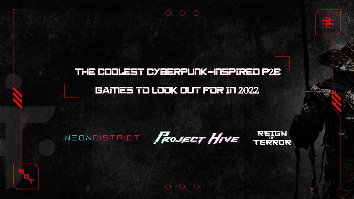 featured image - The Coolest Cyberpunk-Inspired P2E Games to Look Out For in 2022