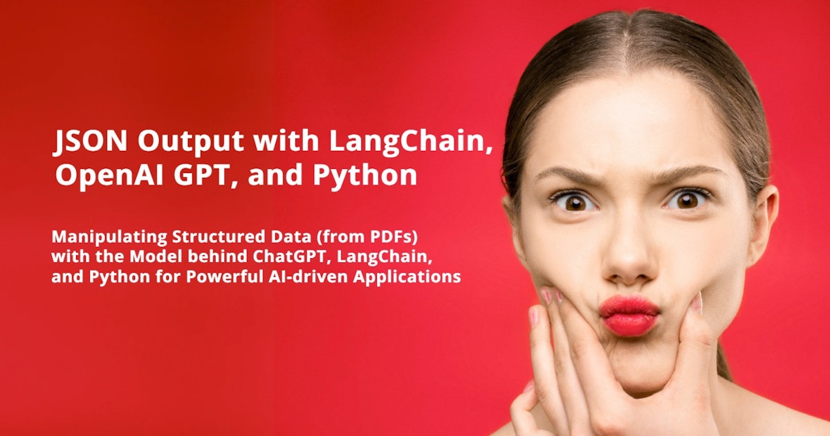 featured image - Unlocking Structured JSON Data with LangChain and GPT: A Step-by-Step Tutorial