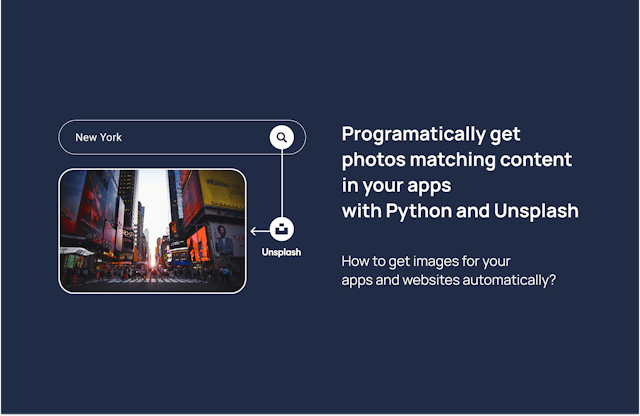 /how-to-programatically-get-photos-matching-content-in-your-apps-with-python-and-unsplash-api feature image