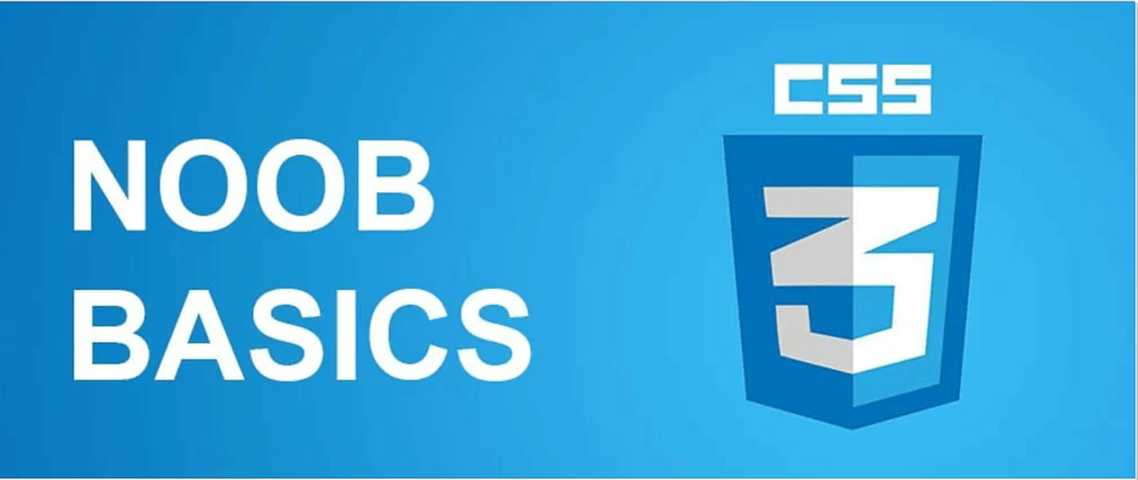 featured image - CSS Basics For Noobs