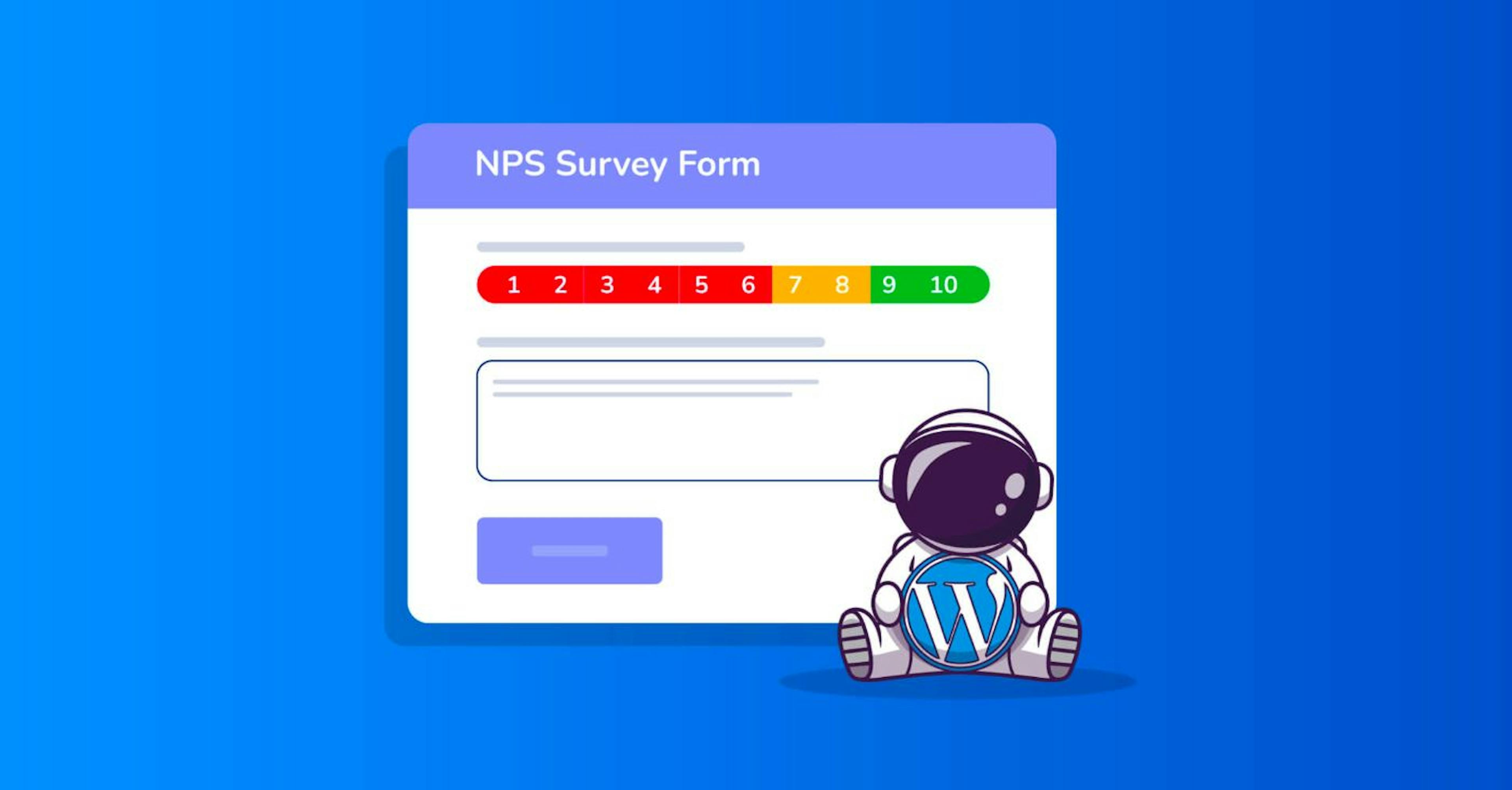 O formulário NPS pode ter esta aparência, com uma classificação de 0 a 10 e um campo de texto para comentários ou feedback.