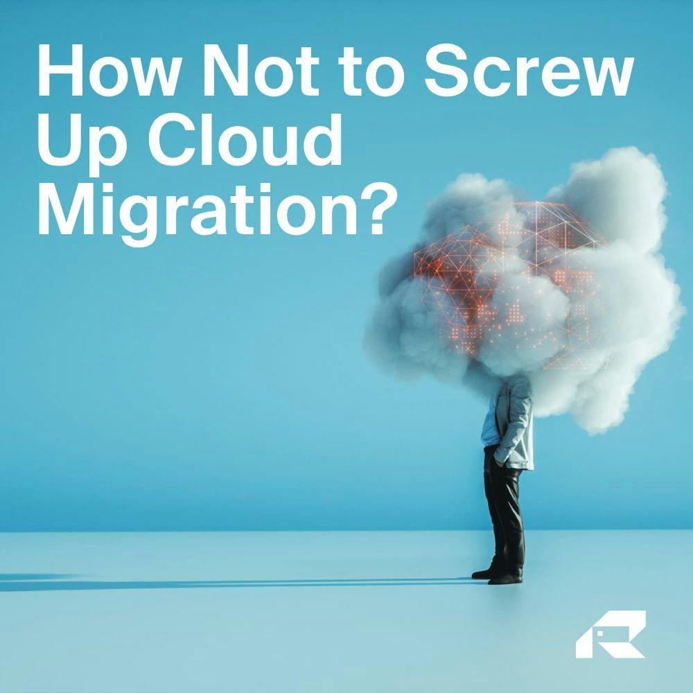 featured image - Doing Cloud Migration Right: How to Win at Cost Savings, Scalability, and Better Performance