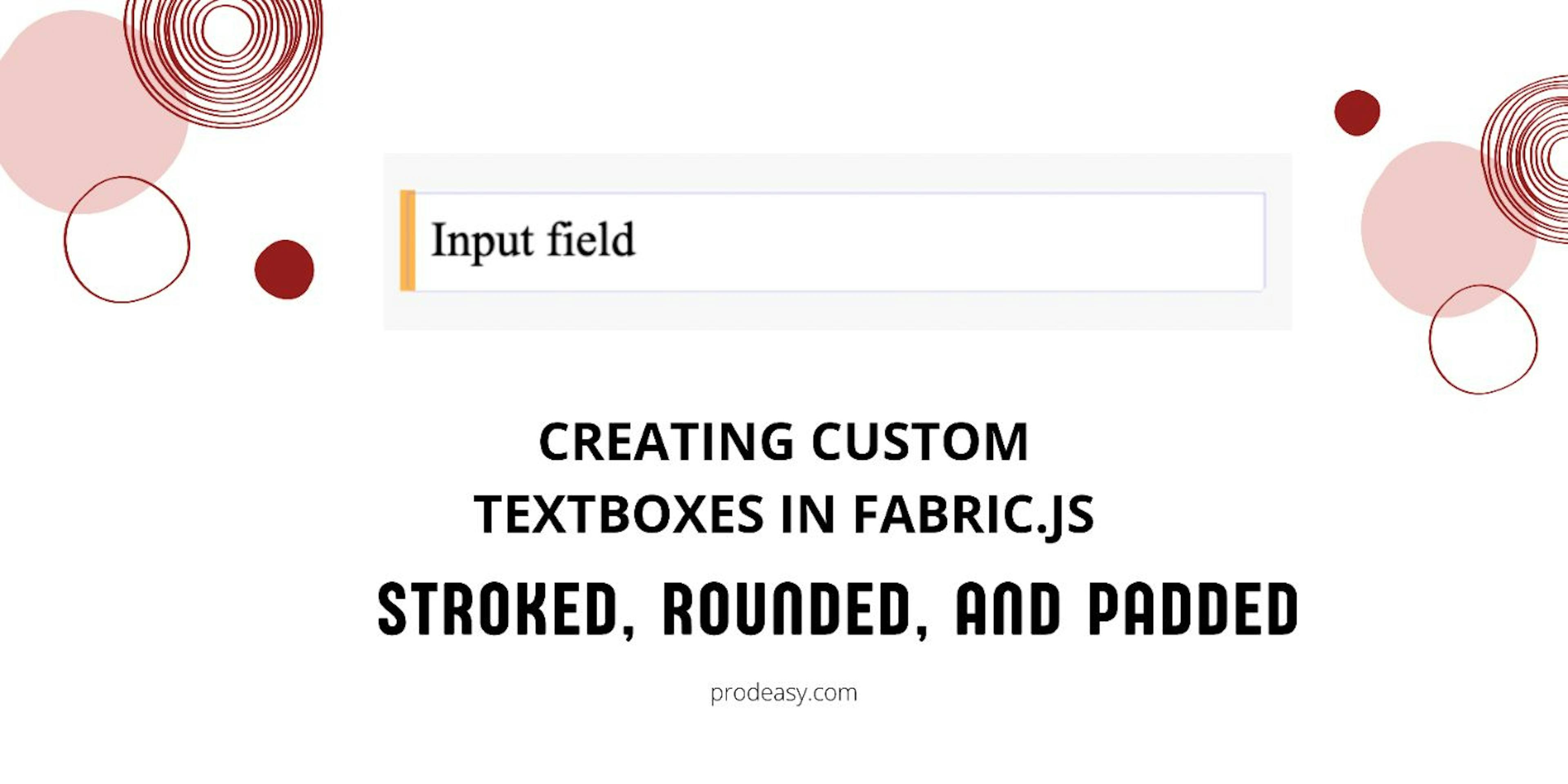featured image - 如何在 Fabric.js 中构建自定义文本框：描边、圆角和填充