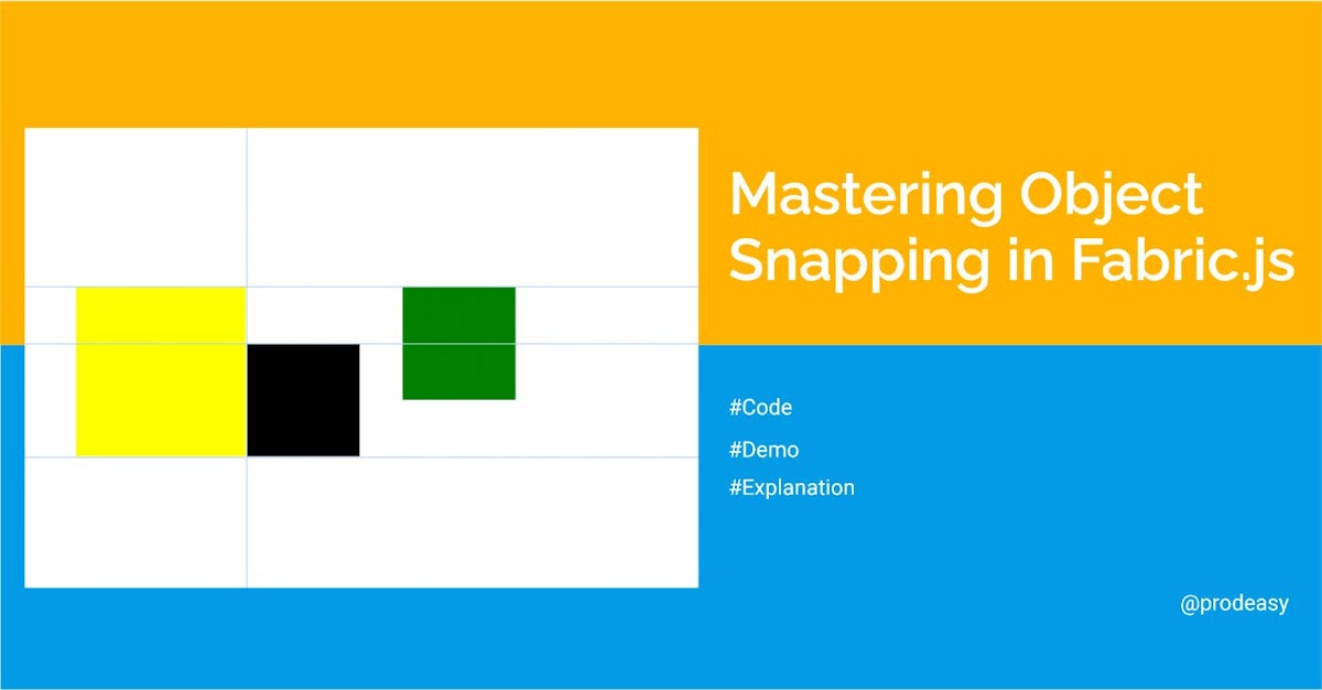 featured image - Mastering Object Snapping in Fabric.js: Introducing the SnappyRect Class