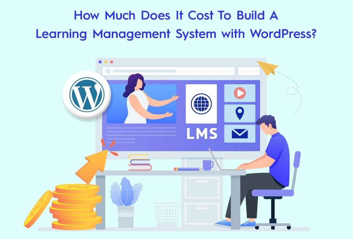 featured image - How Much to Build a Learning Management System With WordPress?