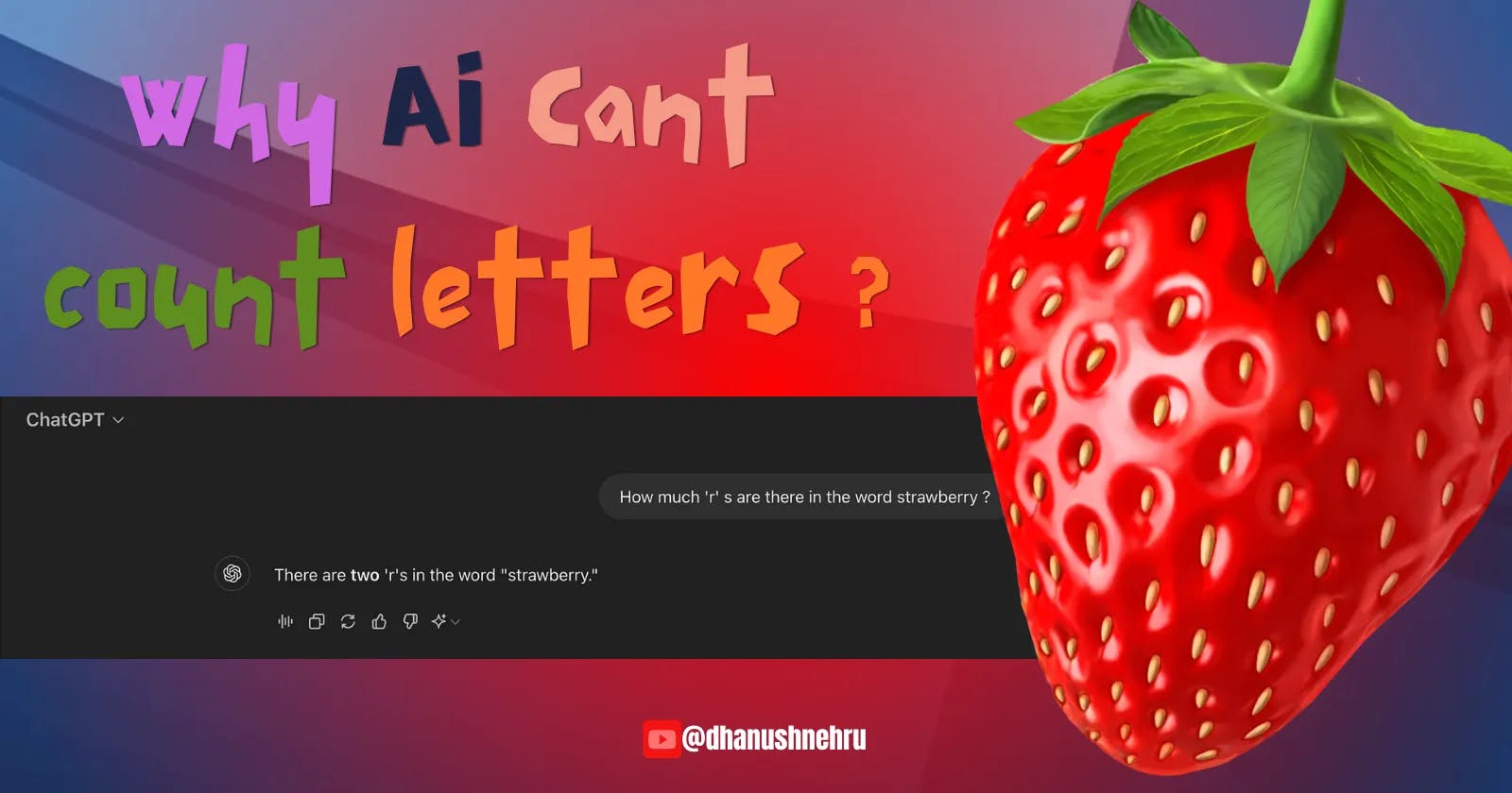 Why Can’t AI Count Letters???